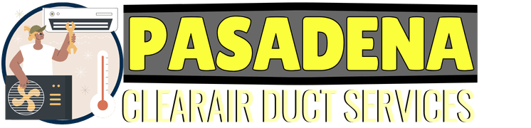 Pasadena ClearAir Duct Services